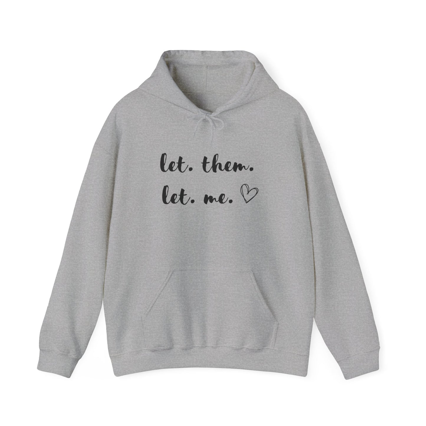 Let Them Let Me Hoodie, Inspirational Gift, Mental Health Shirt, Positive Affirmation Shirt, Let Them Shirt, Self Love Gift for Her