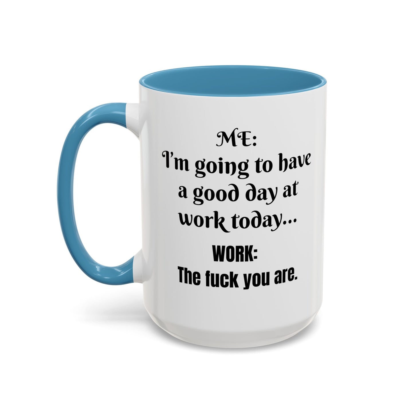 Multi-colored Mug - good day at work