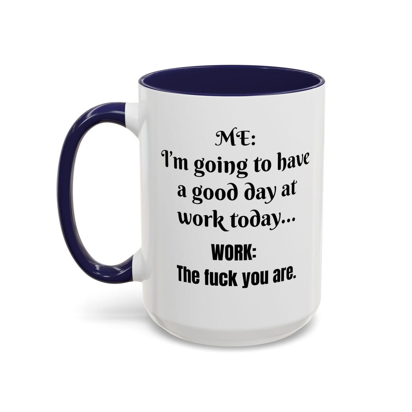 Multi-colored Mug - good day at work