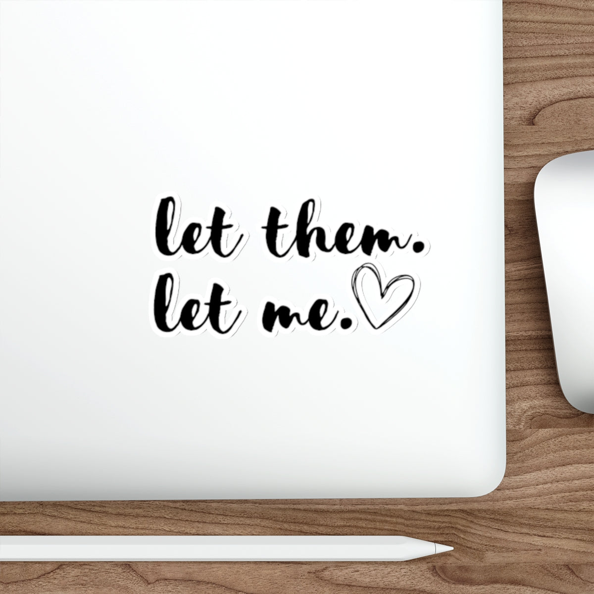 Let Them Let Me Sticker, Motivational Sticker, Inspirational Gift for Friends, Gift for Book Club, Gift for Mom
