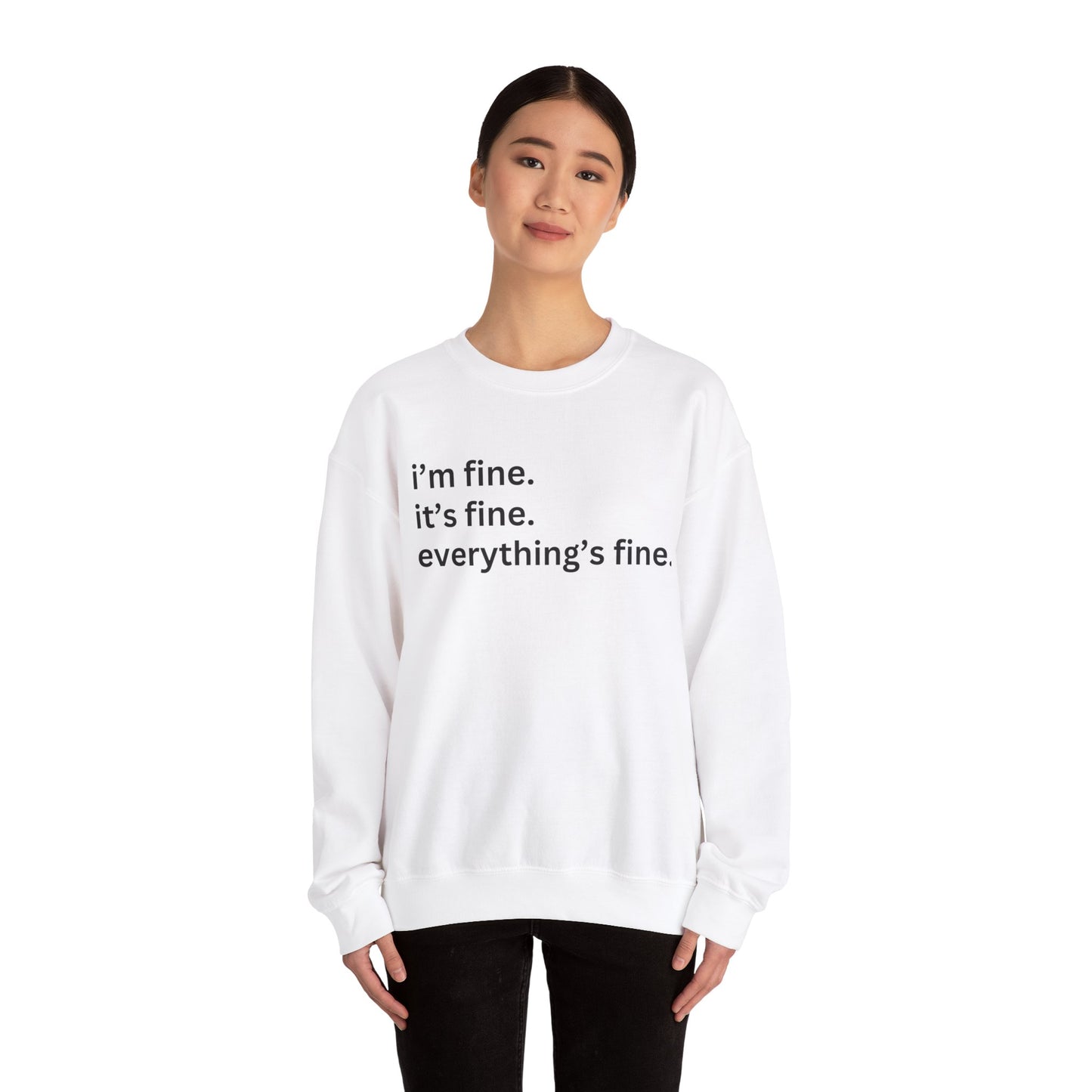 I'm fine Sweatshirt, Funny Sweatshirt, Gift for Her, Gift for Mom, Attitude Sweatshirt