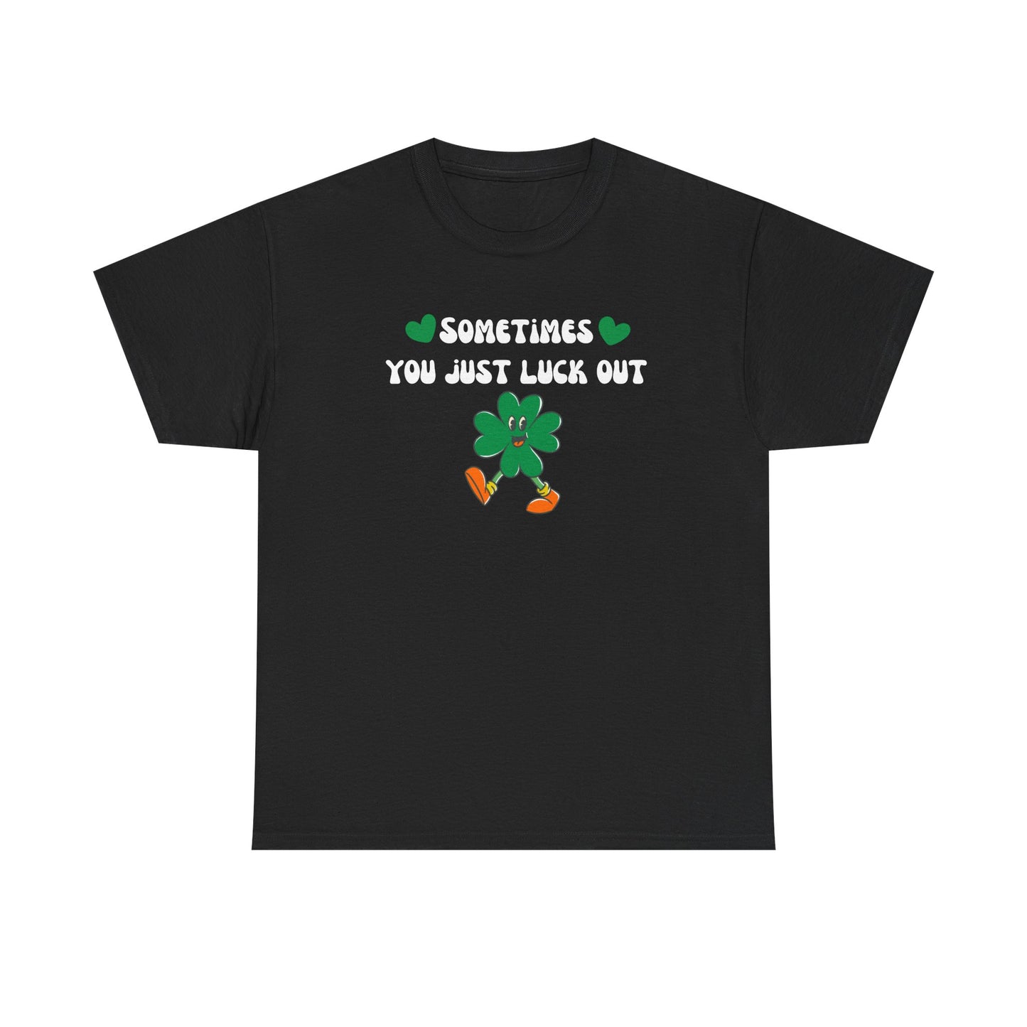 Sometimes You Just Luck Out Shirt, Lucky Shirt St Paddys Day Shirt Lucky in Love Shirt Gift for Girlfriend Gift for Her Gift for Fiance Bride Gift