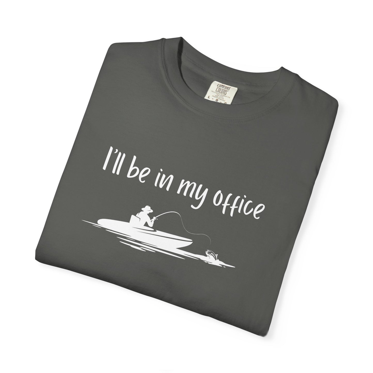 I'll Be In My Office Fishing Shirt, Gift for Him, Dad Birthday Gift, Fishing Retirement Shirt, Funny Retirement Gift for Co-Worker Father's Day Gift