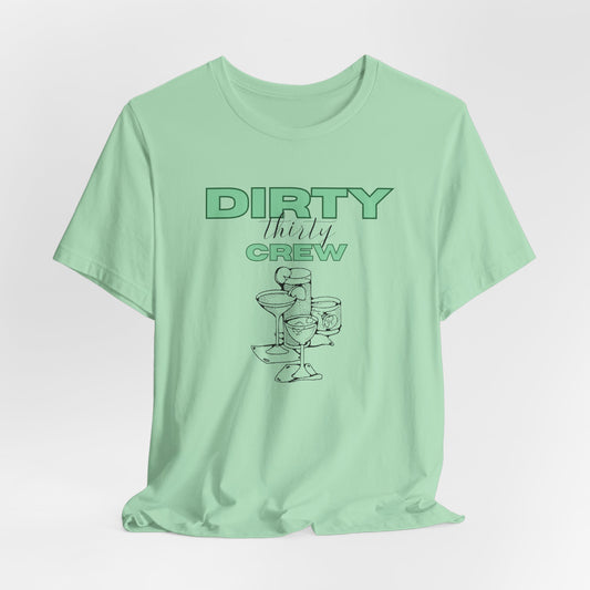 Dirty Thirty Crew Shirt 30th birthday Tee Girls Trip Shirts Birthday Martini Gift for 30th birthday 1995 Milestone birthday girl