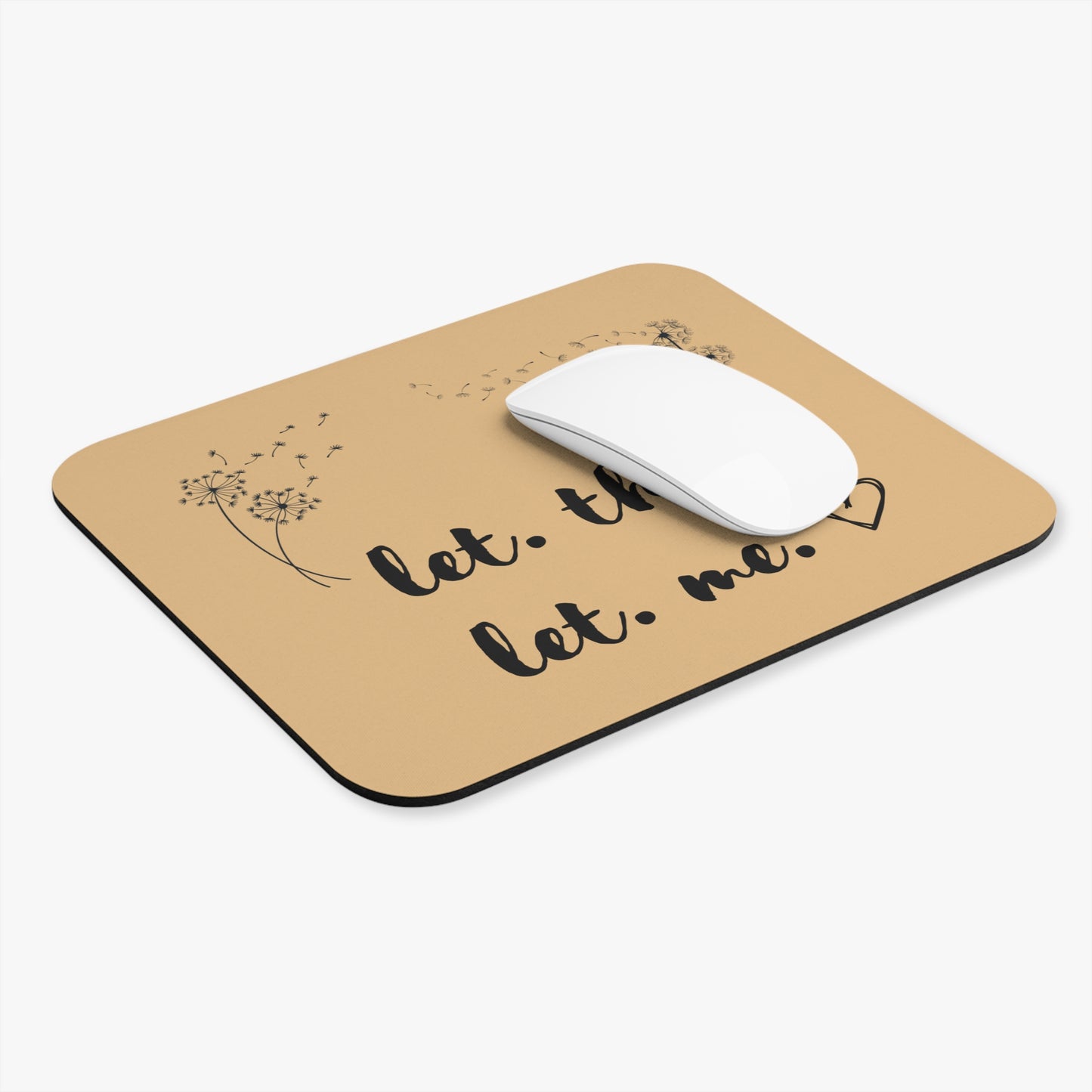 Old Gold Let them Let me Dandilion mouse pad