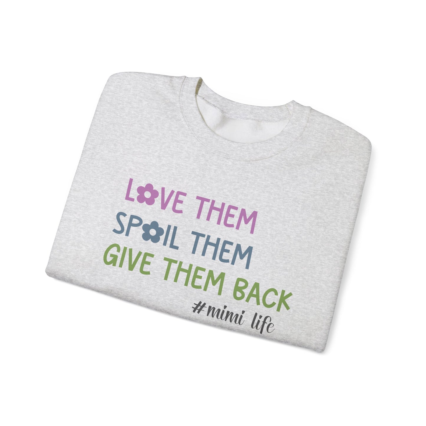 Love Them Spoil Them Give Them Back Mimi Sweatshirt, Custom Grandma Shirt, Funny Mimi Shirt, Gift for Mimi, Gift for Grandma