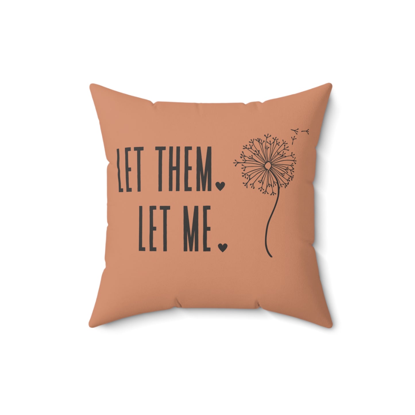 Terracotta Let them Let Me Pillow, Let Them Dandelion Pillow, Daily Inspiration Home Decor,  Self Care Gift for Mom, Birthday Gift for Friend