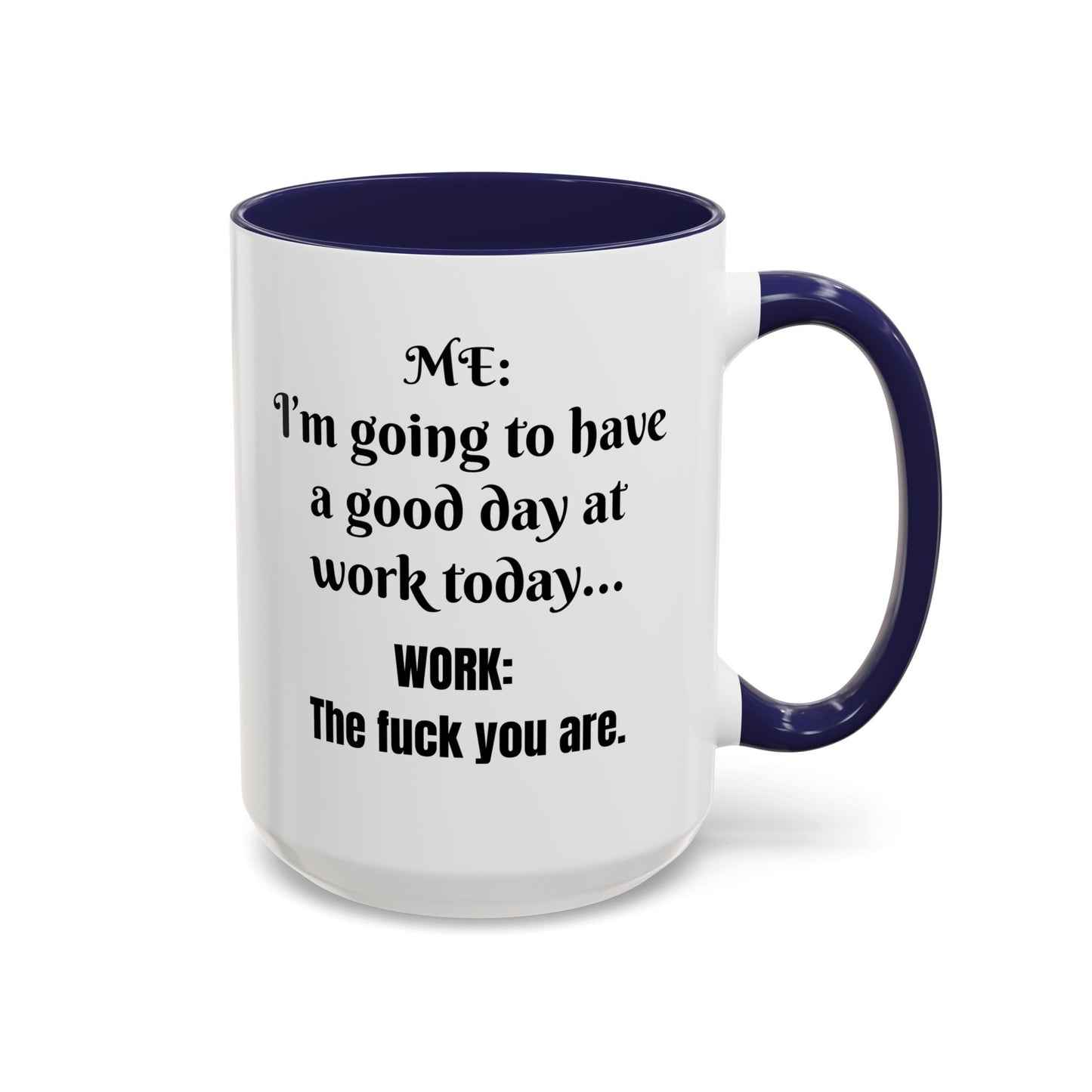 Multi-colored Mug - good day at work