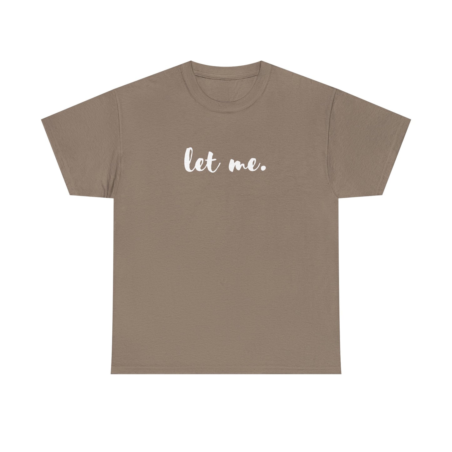 Let Me T-shirt, Inspirational Gift Mental Health Shirt Let Them Theory Positive Affirmation Boundary Setting Self Love Shirt