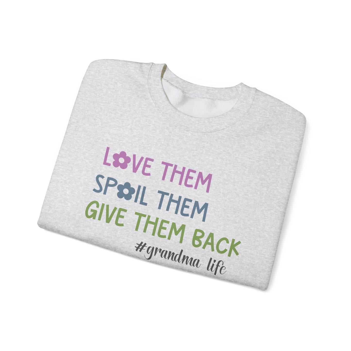 Grandma Life - Love Them Spoil Them Give Them Back