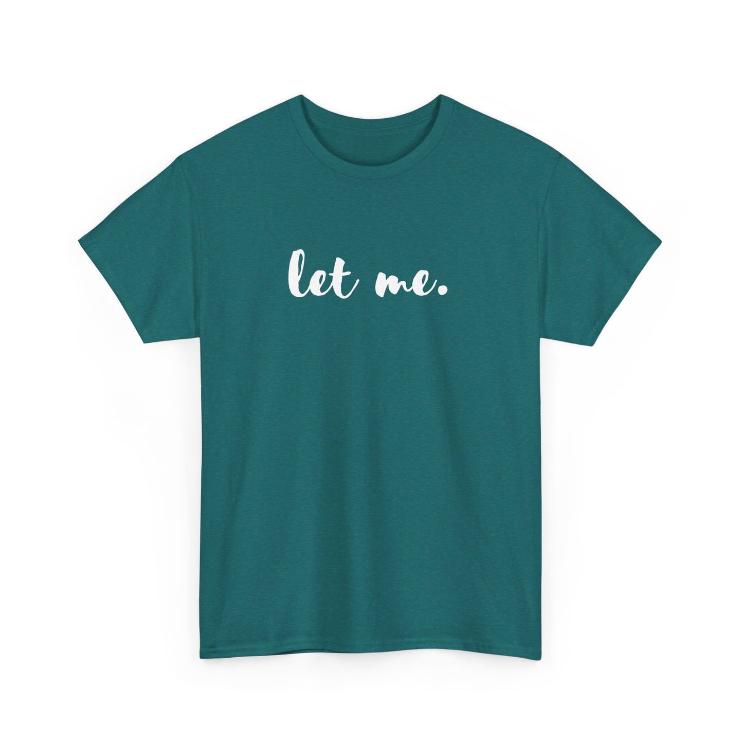 Let Me T-shirt, Inspirational Gift Mental Health Shirt Let Them Theory Positive Affirmation Boundary Setting Self Love Shirt
