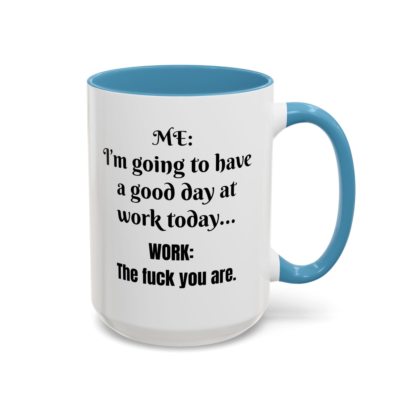 Multi-colored Mug - good day at work