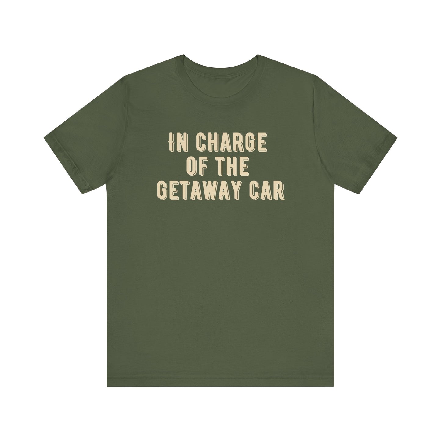 In charge of the getaway car
