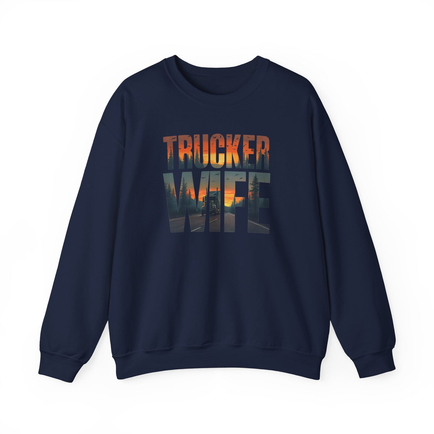 Trucker Wife Sweatshirt, Trucker's Wife Shirt, Truck Driver Wife Shirt, Trucker Life Shirt, Gift for Wife, Gift for Her
