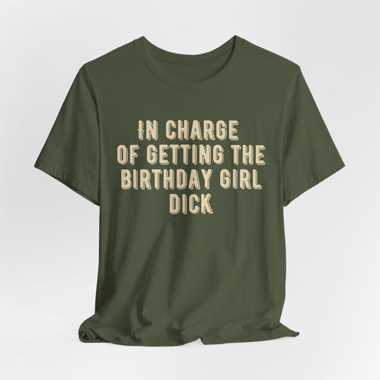 In charge of getting the birthday girl dick
