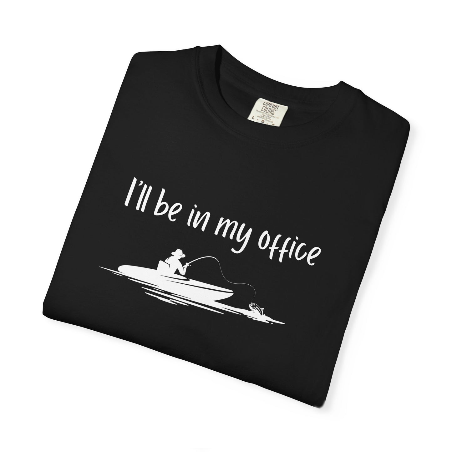 I'll Be In My Office Fishing Shirt, Gift for Him, Dad Birthday Gift, Fishing Retirement Shirt, Funny Retirement Gift for Co-Worker Father's Day Gift