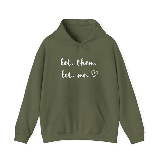 Let Them Let Me Hoodie, Inspirational Gift, Mental Health Shirt, Positive Affirmation Shirt, Let Them Shirt, Self Love Gift for Her
