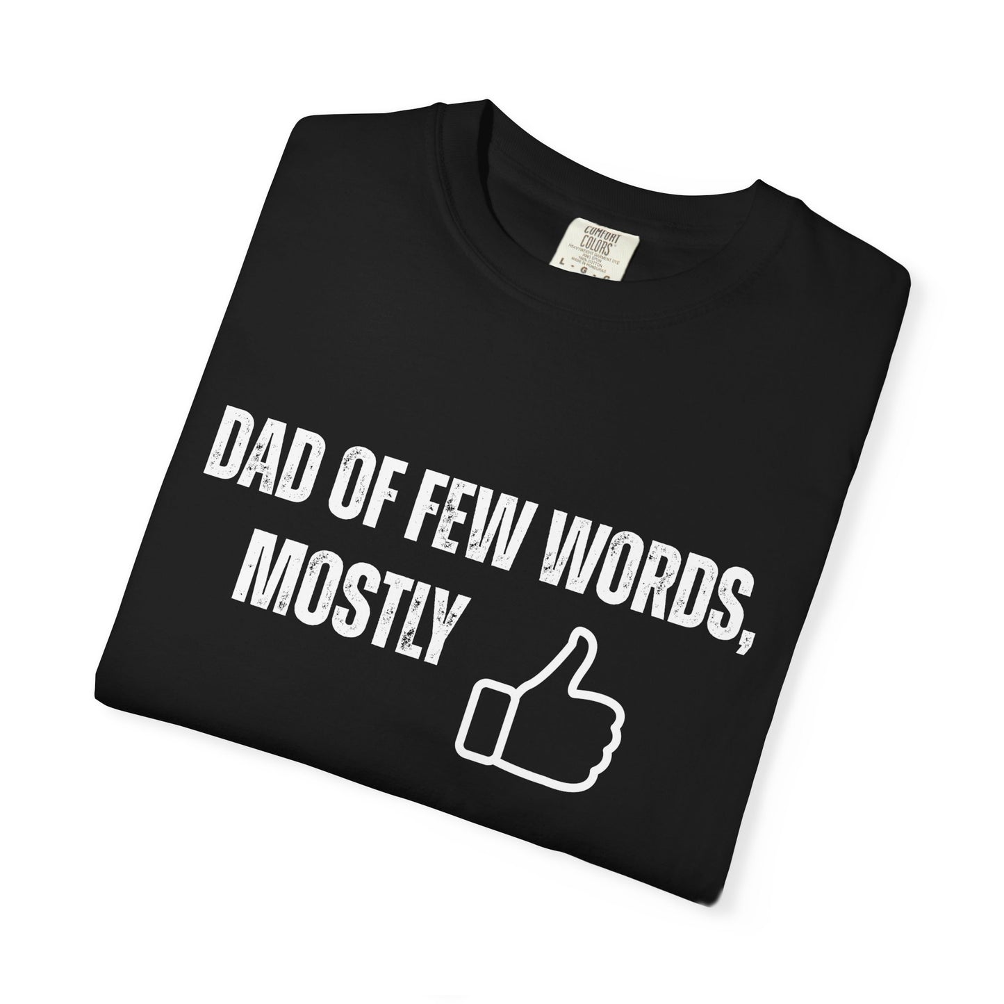 Dad of Few Words Unisex T-shirt - Funny Dad Shirt, Birthday Gift for Grandpa