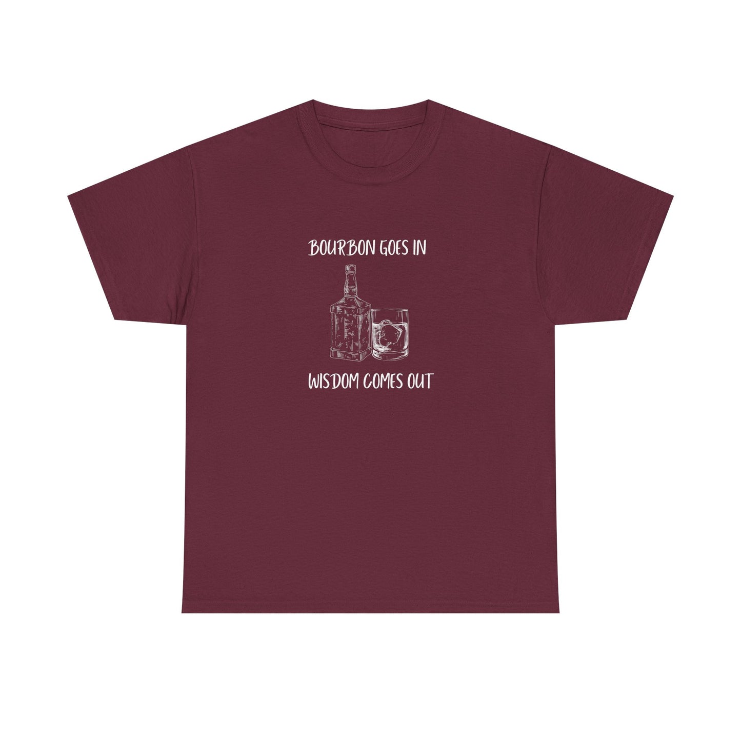 Bourbon Goes In Wisdom Comes Out Bourbon Shirt Bourbon Drinker Gift for Him Bourbon Lover Gift for Dad Birthday Gift Funny Bourbon Shirt