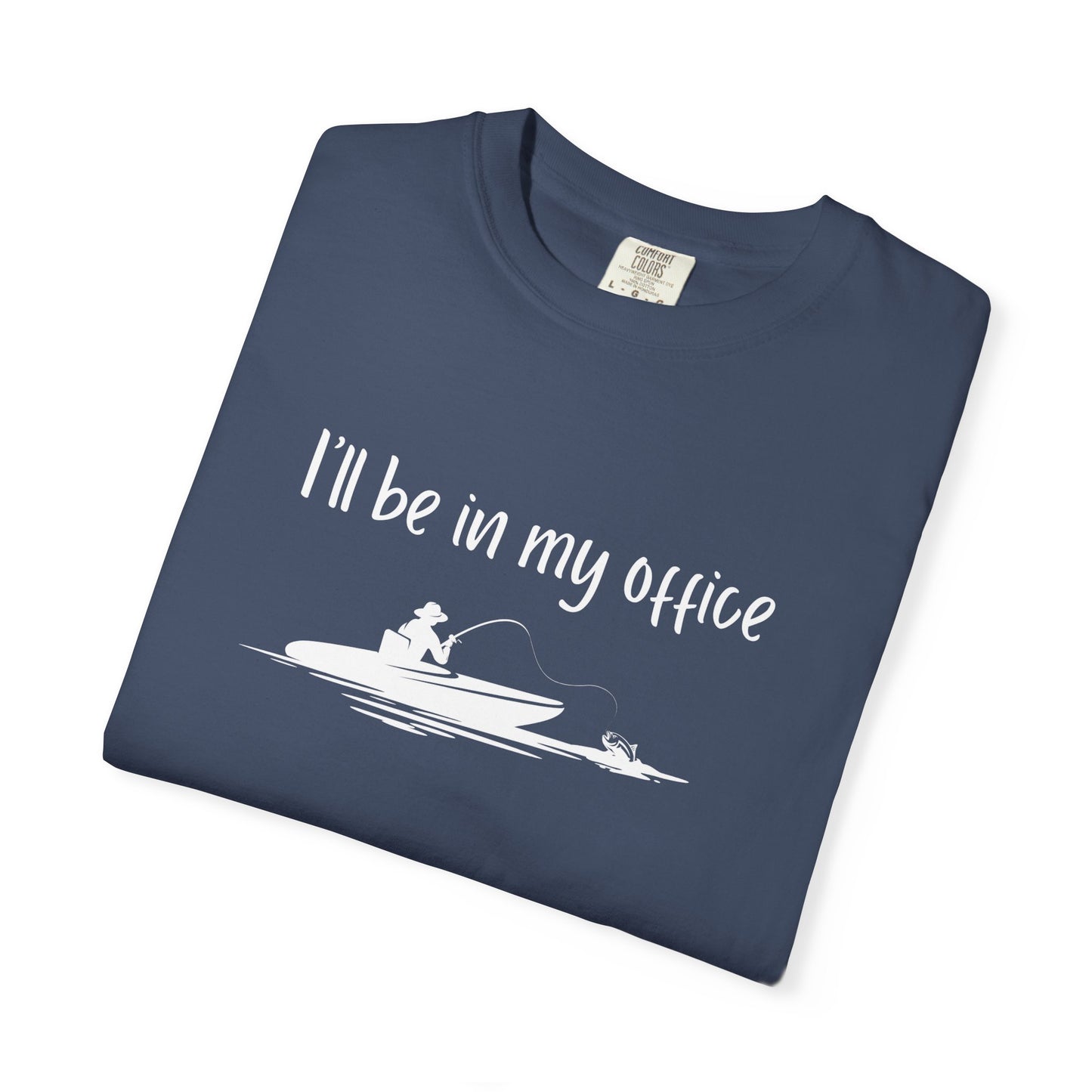 I'll Be In My Office Fishing Shirt, Gift for Him, Dad Birthday Gift, Fishing Retirement Shirt, Funny Retirement Gift for Co-Worker Father's Day Gift