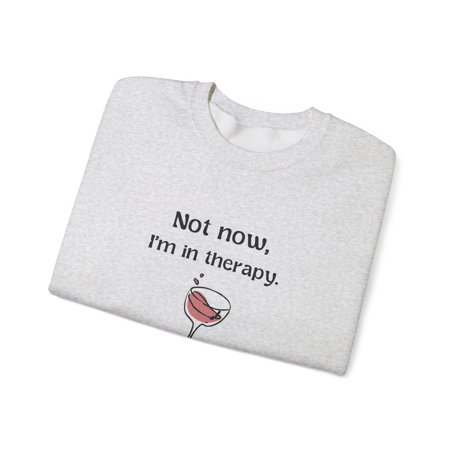 Not Now, I'm in Therapy Shirt Wine Therapy Hoodie Funny Wine Gift for Girlfriend Weekend Girls Day Group Therapy Day Drinking Gift for Her
