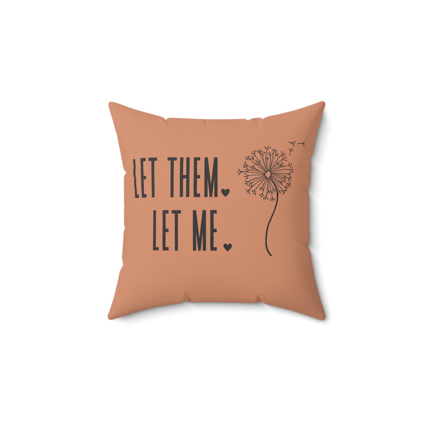 Terracotta Let them Let Me Pillow, Let Them Dandelion Pillow, Daily Inspiration Home Decor,  Self Care Gift for Mom, Birthday Gift for Friend
