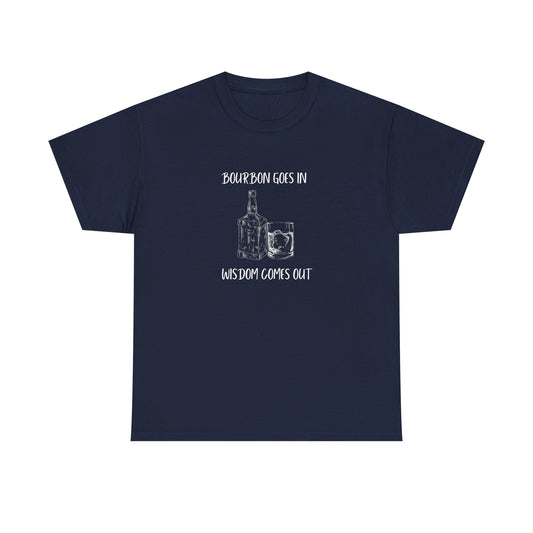 Bourbon Goes In Wisdom Comes Out Bourbon Shirt Bourbon Drinker Gift for Him Bourbon Lover Gift for Dad Birthday Gift Funny Bourbon Shirt