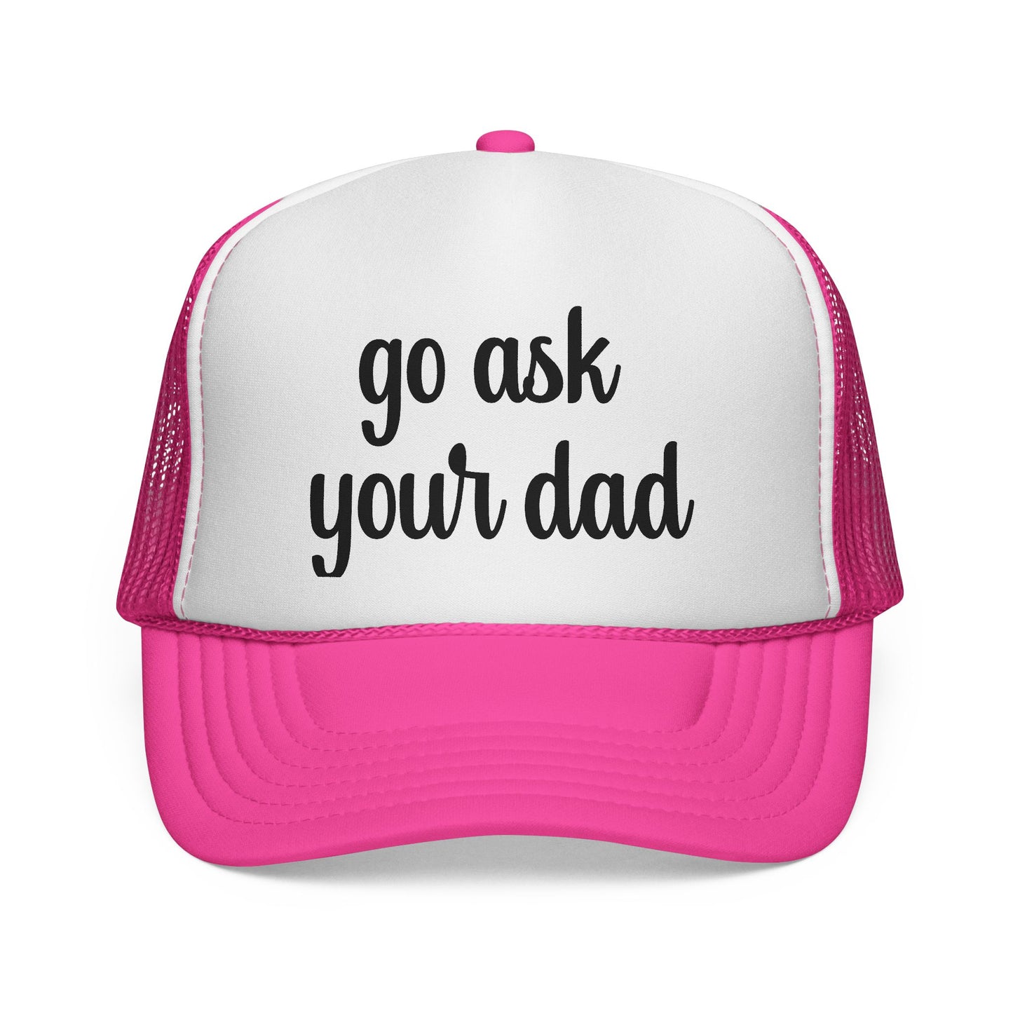 Go Ask Your Dad Trucker Hat, Adjustable Snapback Hat, Funny Mom Hat, Mom Life Gift for Mom, Family Vacation, Mother's Day Gift