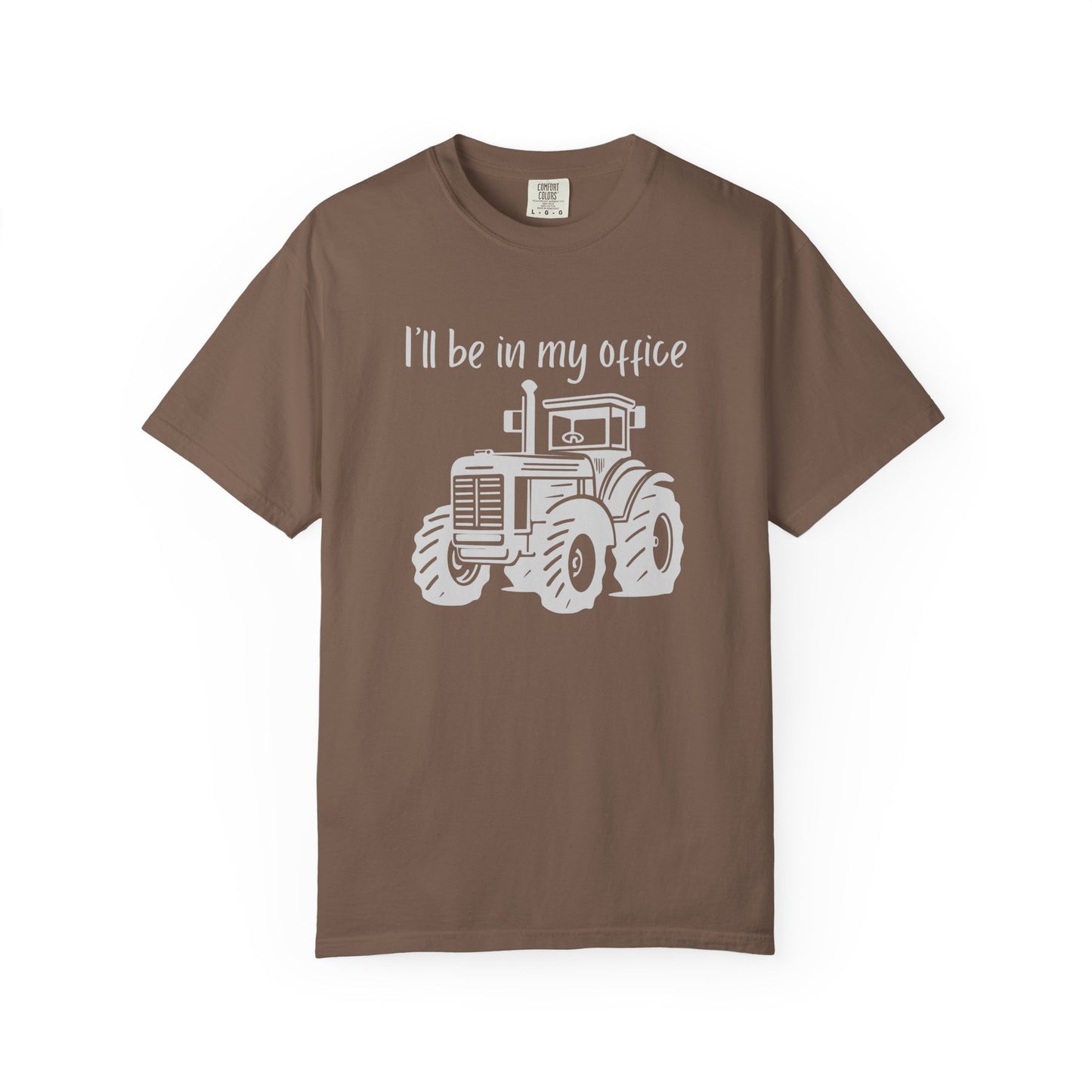 I'll Be In My Office Tractor Shirt, Gift for Him, Dad Birthday Gift, Farming Shirt Funny Gift for Farmer, Father's Day Gift