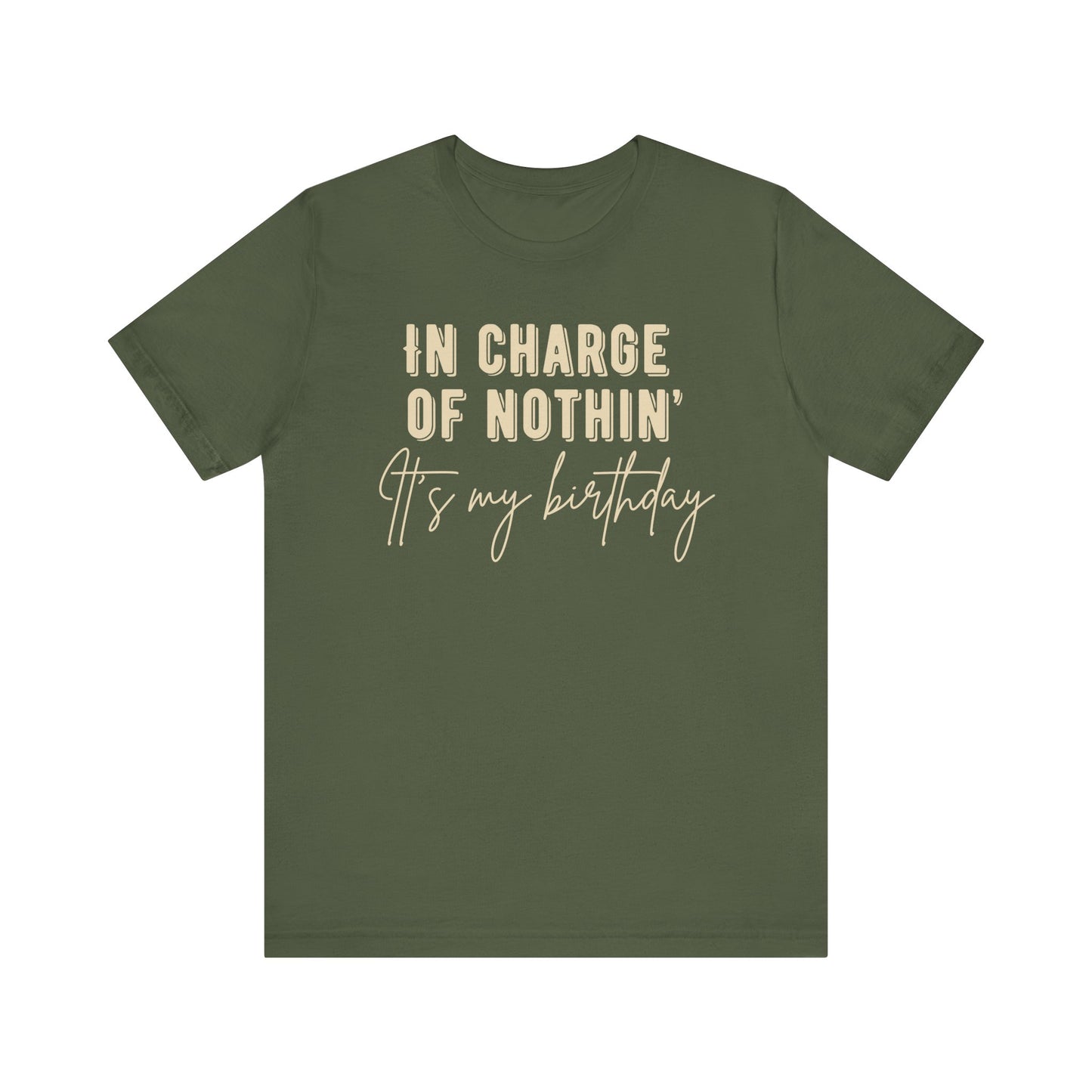 In Charge of Nothing Its My Birthday Shirt, Birthday Party Group Shirts, Birthday Crew Shirts, Funny Birthday shirts, Gift for Birthday