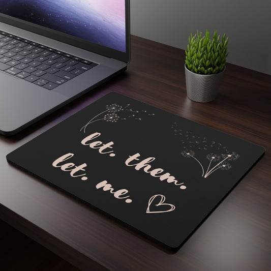 Black Let Them Let Me Mouse Pad Inspirational Gift Human Resource Positive Mindset Mouse Pad Entrepreneur Home Office Gift for Co-worker