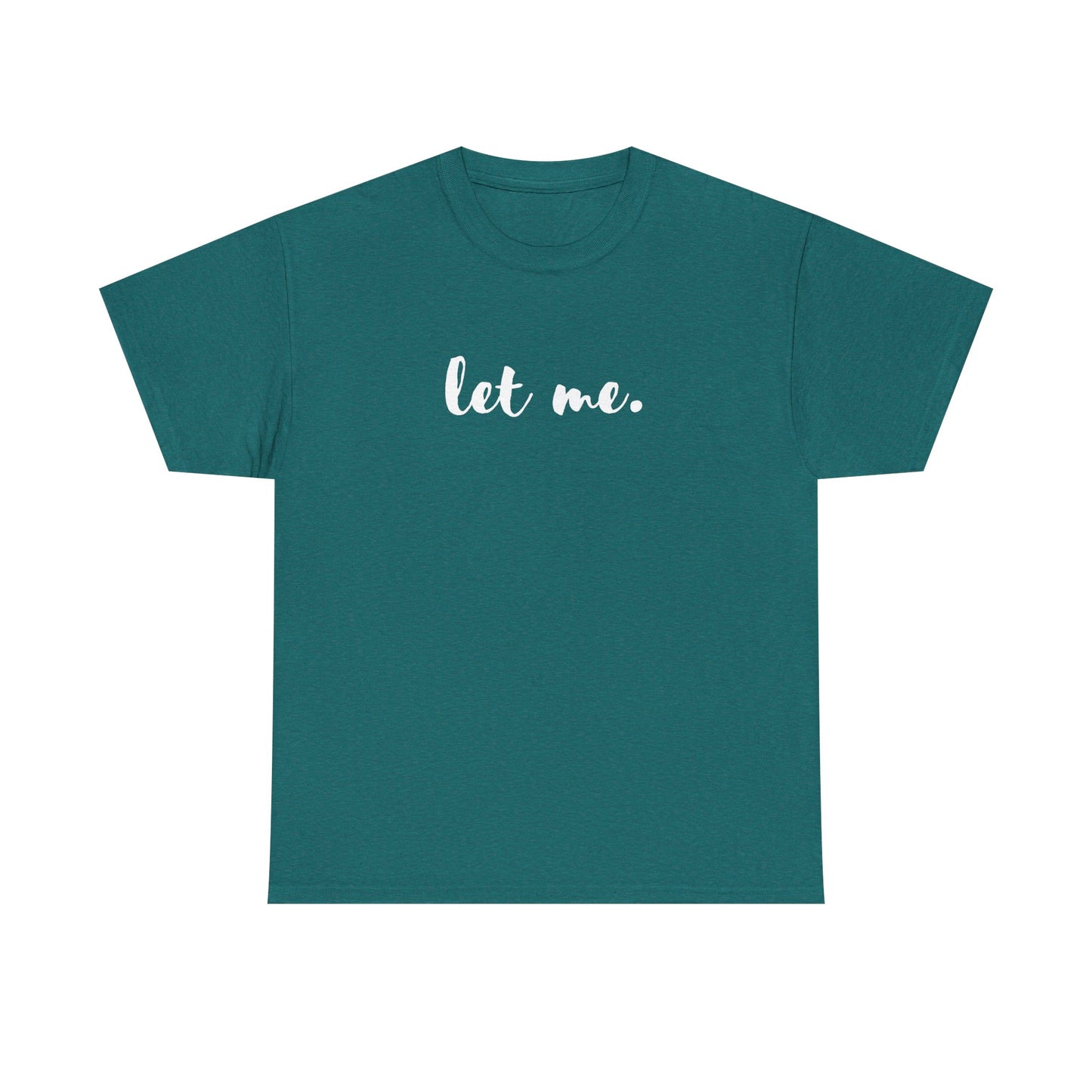 Let Me T-shirt, Inspirational Gift Mental Health Shirt Let Them Theory Positive Affirmation Boundary Setting Self Love Shirt