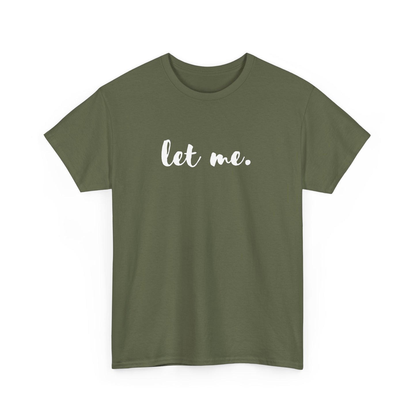 Let Me T-shirt, Inspirational Gift Mental Health Shirt Let Them Theory Positive Affirmation Boundary Setting Self Love Shirt
